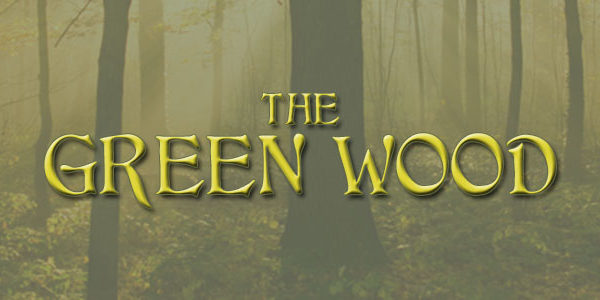 The Green Wood